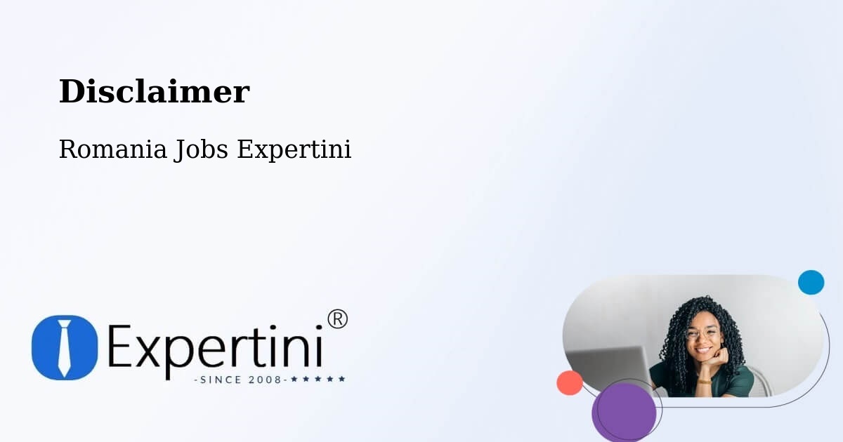 Disclaimer – Comuna Şeica Mică - Romania Jobs Expertini