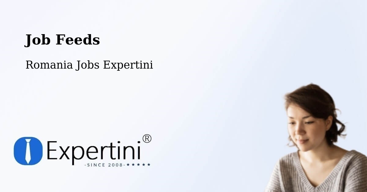 Job Listings Feed – Comuna Şeica Mică - Romania Jobs Expertini