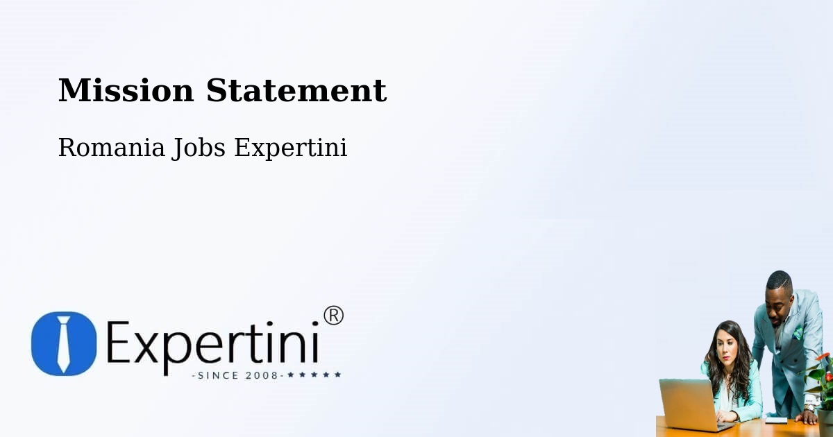 Corporate Mission – Comuna Şeica Mică - Romania Jobs Expertini